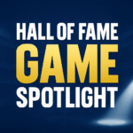 Hall of Fame Game Spotlight