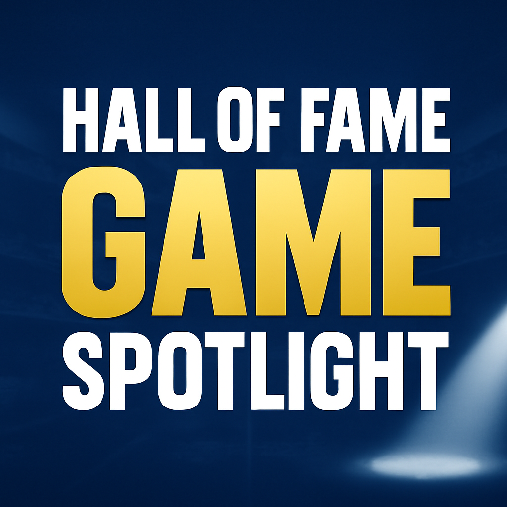 Hall of Fame Game Spotlight