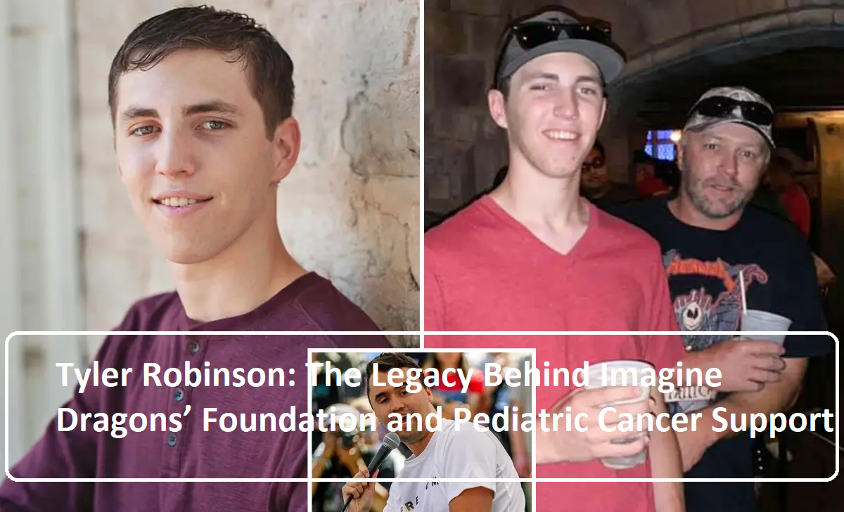 Tyler Robinson: The Legacy Behind Imagine Dragons’ Foundation and Pediatric Cancer Support