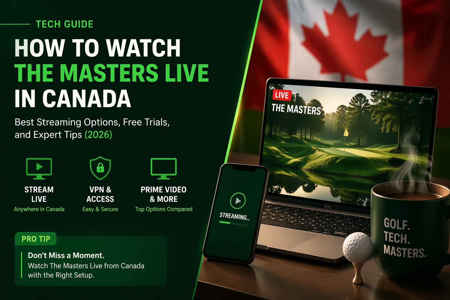 How to Watch The Masters Live in Canada | 2026 Streaming Guide